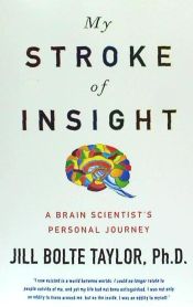 Portada de My Stroke of Insight: A Brain Scientist's Personal Journey