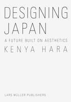 Portada de Kenya Hara: Designing Japan: A Future Built on Aesthetics