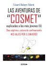 Las Aventuras De "cosmet" Explicadas A Los M&aacute;s J&oacute;venes (4) De Eduard Alabern Valent&iacute;