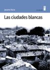 LAS CIUDADES BLANCAS