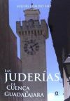 LAS JUDERIAS DE CUENCA Y GUADALAJARA