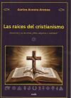 LAS RA&Iacute;CES DEL CRISTIANISMO