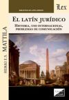 LATIN JURIDICO, EL. HISTORIA, USO INTERNACIONAL, PROBLEMAS DE COMUNICACION