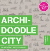 Portada de Archidoodle City: An Architect's Activity Book