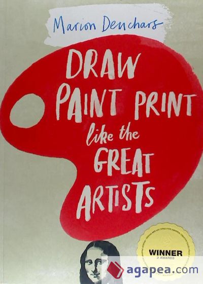 Draw Paint Print Like the Great Artists