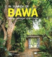 Portada de In Search of Bawa: Master Architect of Sri Lanka