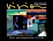 Portada de Vision: Color and Composition for Film