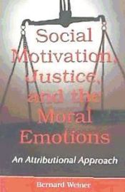 Portada de Social Motivation, Justice, and the Moral Emotions: An Attributional Approach