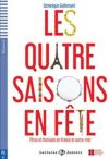 LE QUATRE SAISONS EN FÊTE +CD: Niveau A2 . LEJ 2 FLE A2