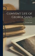 Portada de Convent Life of George Sand