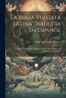 Portada de La Biblia Vulgata Latina Traducia En Espanõl: Y Anotada Conforme Al Sentido De Los Santos Padres, Y Expositores Cathòlicos; Volume 3