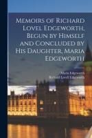 Portada de Memoirs of Richard Lovel Edgeworth, Begun by Himself and Concluded by His Daughter, Maria Edgeworth