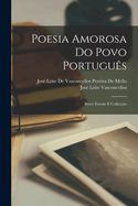 Portada de Poesia Amorosa Do Povo Português: Breve Estudo E Collecção