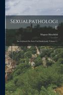 Portada de Sexualpathologie: Ein Lehrbuch Für Ärzte Und Studierende, Volume 1