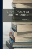 Portada de Short Works of Edith Wharton