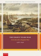 Portada de The Eighty Years War: From Revolt to Regular War, 1568-1648
