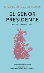 Portada de El Señor Presidente (Edición conmemorativa de la RAE y la ASALE) (Ebook)