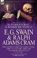 Portada de The Collected Supernatural and Weird Fiction of E. G. Swain & Ralph Adams Cram
