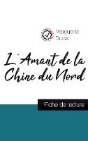 Portada de L'Amant de la Chine du Nord de Marguerite Duras (fiche de lecture et analyse complète de l'oeuvre)