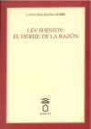 LEV SHESTOV: EL HEREJE DE LA RAZON