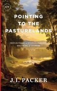 Portada de Pointing to the Pasturelands: Reflections on Evangelicalism, Doctrine, & Culture