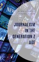 Portada de Journalism in the Generation Z Age