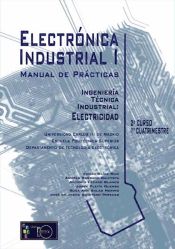 Portada de Manual de Prácticas Electrónica Industrial I Ingeniería Técnica Industrial (Ebook)