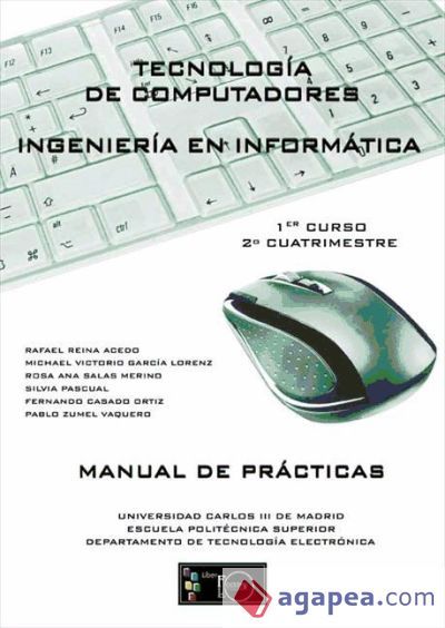 Manual de Prácticas TECNOLOGÍA DE COMPUTADORES (Ebook) Manual de Prácticas TECNOLOGÍA DE COMPUTADORES (Ebook)