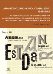 Portada de ARANTZAZUTIK MUNDU ZABALERA 1968 2018 LA NORMATIVIZACION DE