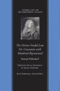Portada de The Divine Feudal Law: Or, Covenants with Mankind, Represented