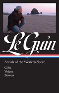 Portada de Ursula K. Le Guin: Annals of the Western Shore (Loa #335): Gifts / Voices / Powers