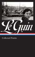 Portada de Ursula K. Le Guin: Collected Poems (Loa #368)