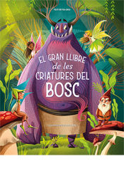 Portada de El gran llibre de les criatures del bosc