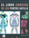 LIBRO CONCISO DE LOS PUNTOS GATILLO, EL (Color)