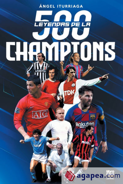 500 LEYENDAS DE LA CHAMPIONS