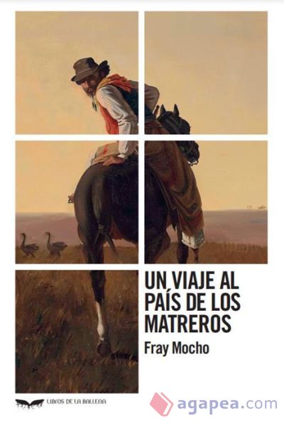 UN VIAJE AL PAIS DE LOS MATREROS