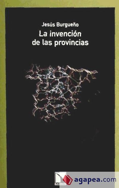 La invención de las provincias La invención de las provincias