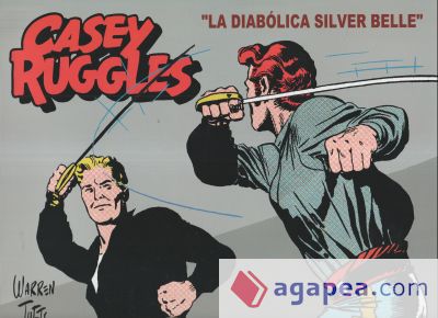 CASEY RUGGLES VOL. 05. LA DIABOLICA SILVER BELLE