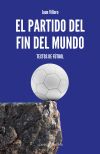 Partido Del Fin Del Mundo,el