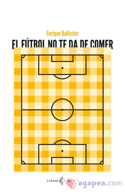 El fútbol no te da de comer