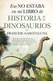 Portada de ESO NO ESTABA LIBRO HISTORIA DINOSAURIOS