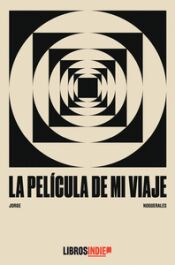 Portada de LA PELICULA DE MI VIAJE