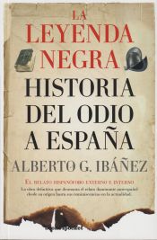 Portada de LEYENDA NEGRA: HISTORIA DEL ODIO A ESPAÑA, LA (B4P)