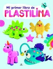 Portada de MI PRIMER LIBRO DE PLASTILINA