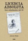 LICENCIA ABSOLUTA: LOS ESTUDIANTES DEL 68