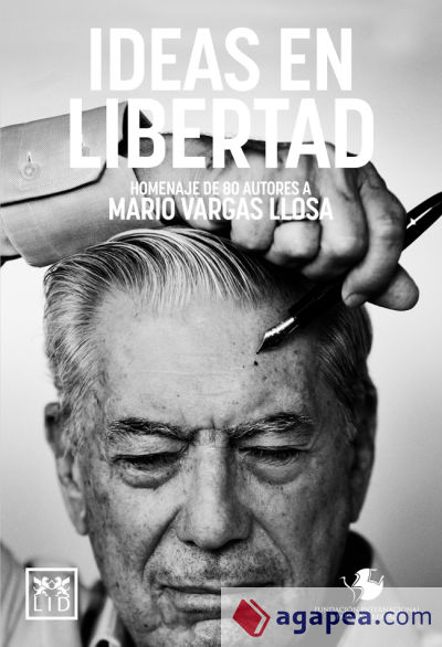 IDEAS LIBERTAD HOMENAJE VARGAS LLOSA