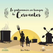 Portada de LA GASTRONOMIA EN TIEMPOS DE CERVANTES