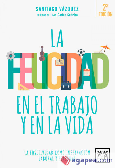 La felicidad en el trabajo y en la vida