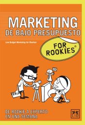 Portada de Marketing de bajo presupuesto for Rookies