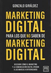 Portada de Marketing digital para los que no saben de marketing: Descubre cómo el marketing y la comunicación digital ayudan a las marcas a diferenciarse